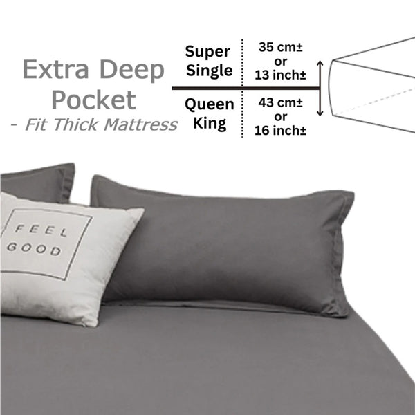 High fitted bedsheet: 35cm depth for Super Single and 43cm depth for Queen and King mattresses